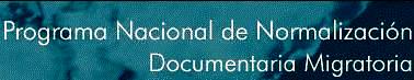 Programa Nacional de Normalizaci&oacute;n Documentaria Migratoria